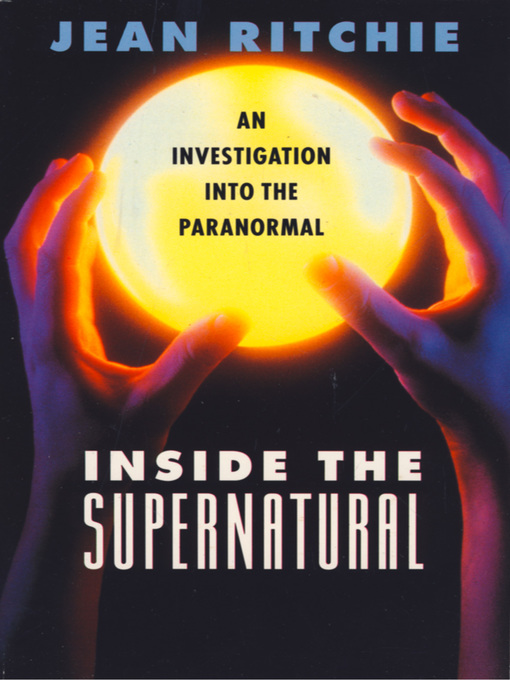 Title details for Inside the Supernatural by Jean Ritchie - Wait list